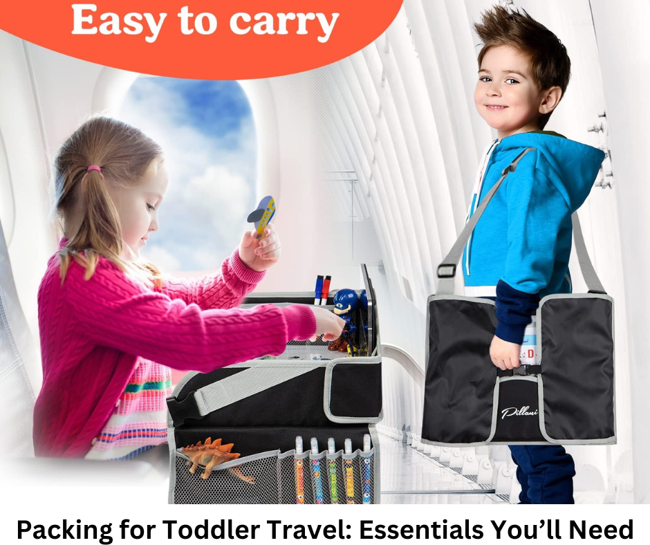 Packing for Toddler Travel: Essentials You’ll Need