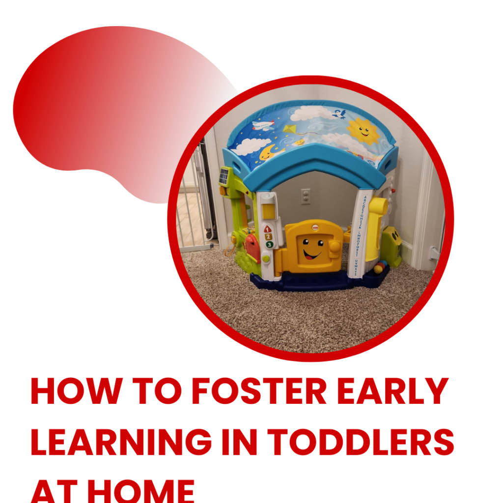 How to Foster Early Learning in Toddlers at Home