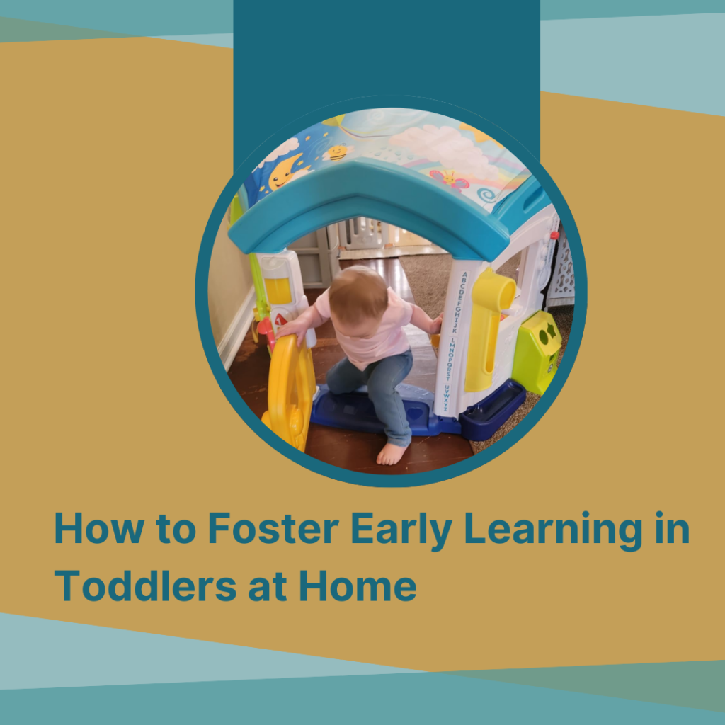 How to Foster Early Learning in Toddlers at Home